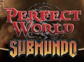 Perfect World Submundo